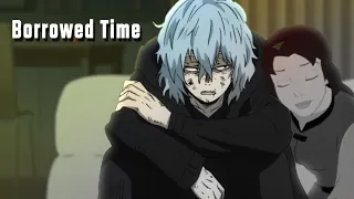 Borrowed Time - Kayley/Shigaraki - Mep Part (For @-sugarush )