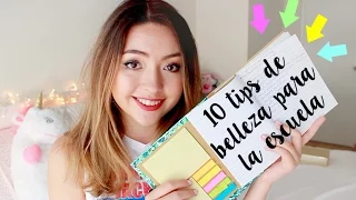 10 TIPS DE BELLEZA PARA EL COLEGIO QUE DEBERÍAS SABER!