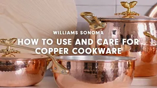 How to Use and Care for Copper Cookware