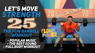 ONLY 70's Music Barbell Workout With Great Sound; Let's Move Strength #25