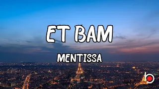 ET BAM - MENTISSA (LYRICS)