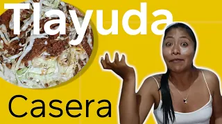 ¿Cómo preparar Tlayudas caseras? - Yalitza Aparicio