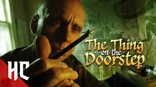 The Thing on the Doorstep | Full Psychological Horror Movie | Horror Central