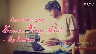 Sawan Aaya Hai | Creature 3D | Keyboard Instrumental + Lyrics | Shubham