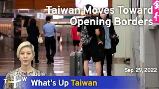 Taiwan Moves Toward Opening Borders, Morning Show, September 29, 2022 | TaiwanPlus News