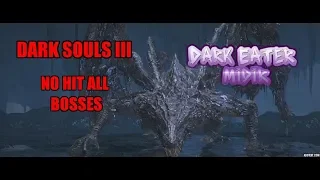 Dark Souls 3: No Hit Bosses: Dark Eater Midir