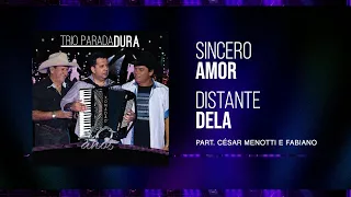 Trio Parada Dura - César Menotti e Fabiano | Sincero Amor/Distante Dela 40 Anos