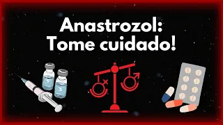 Anastrozol: quando é necessário no ciclo?