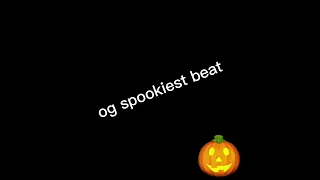 og spookiest beat (1hour)