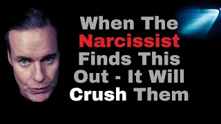 When The Narcissist Finds This Out It Will Crush Them - Covert Narcissists Channels