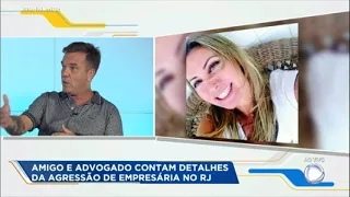 Amigo de empresária espancada diz que estudante aparentava ser equilibrado