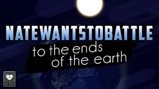 NateWantsToBattle - To the Ends of the Earth (Official Lyric Video) on Spotify & iTunes
