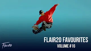 Flair20 Favourites - Volume #16 | Freestyle Football 2021