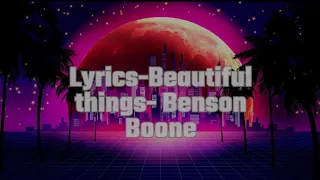 Beautiful things- Benson Boone (LYRICS)