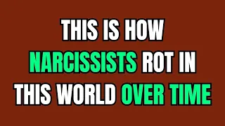 This Is How Narcissists Rot In This World Over Time |NPD| Narcissist Exposed