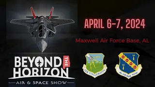 Maxwell Air Force Base, Alabama.  Beyond The Horizon Air & Space Show Trailer