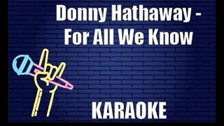 Donny Hathaway - For All We Know (Karaoke)