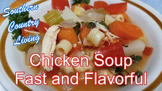 Chicken Soup --  Fast and Flavorful