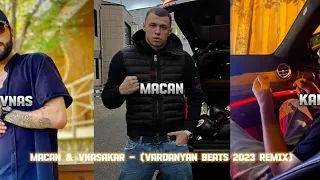 Macan & Vnasakar - (Vardanyan Beats 2023 Remix)