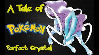 A Tale of Pokemon Perfect Crystal