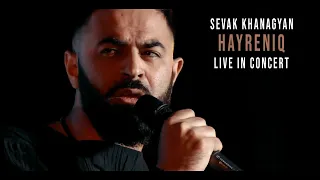 Sevak  Khanagyan - Hayreniq /Live in concert/