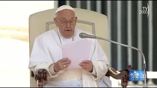 Papa Francesco, Udienza Generale del 15 maggio 2024