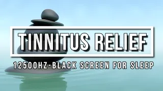 Tinnitus Sound Therapy 12500 hz | 8 Hours with Black Screen after 20 minutes and No adverts