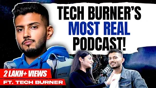 @TechBurner’s girlfriend, heartbreak, income | Tech Burner Interview | Sadhika Sehgal | Ep 38