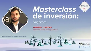 Masterclass de inversión: Nagacorp, por Gabriel Castro - Value School