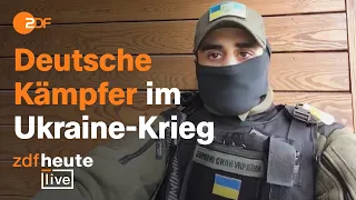 Ex-Bundeswehrsoldat: Warum ich im Ukraine-Krieg kämpfe | ZDFheute live