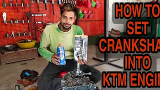 HOW TO SET CRANKSHAFT INTO KTM ENGINE
