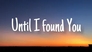 Stephen Sanchez - Until I Found You (Lyrics) | Ali Gatie, Ed Sheeran, John Legend,… (Mix)