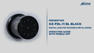 Ozone Digital Lock For Wooden & Metal Doors | OZ-FDL-11 BL Black | Operating Guide with Mobile App