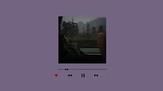 [Playlist] play this when you miss them