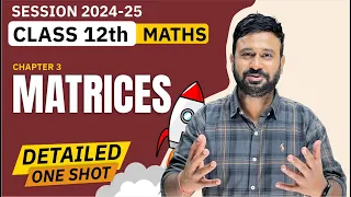 Matrices One Shot | Class 12 Maths CH - 3 Detailed One Shot | BOARDS 2025 | VidyaWise