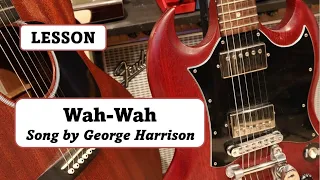 Wah-Wah by George Harrison Guitar Tutorial Lesson by Ed Hickey