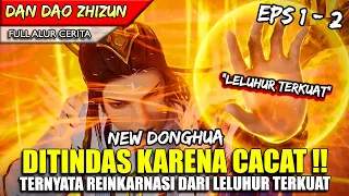 PEMUDA INI DIREMEHKAN SEMUA ORANG TAPI LIHAT PEMBALASANNYA! - ALUR CERITA DONGHUA #DDZZ