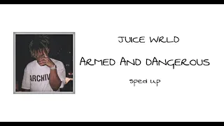 Juice Wrld - Armed And Dangerous (Sped up)