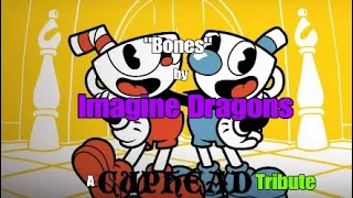 "Bones" by Imagine Dragons | Cuphead Tribute | 400 Subscriber Special | PS4