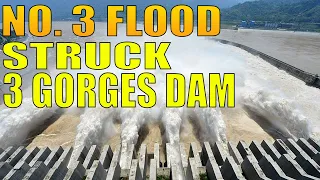 No. 3 Flood Struck The Three Gorges Dam | Can the dam really hold?  [No.2 flood]