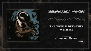 CALIGULA'S HORSE - The World Breathes with Me (VISUALIZER VIDEO)