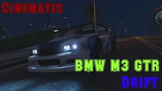 GTA 5 BMW M3 GTR (Cinematic Drift)