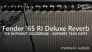 Fender '65 RI Deluxe Reverb | Fix Without Soldering - Owners Take Note