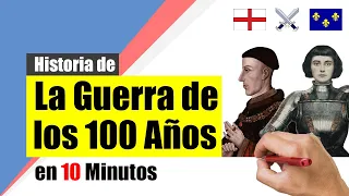 La GUERRA de los 100 AÑOS ⚔ - Resumen | Causas, Desarrollo, Consecuencias