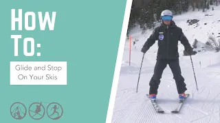 Beginner Ski Lessons-  How To Glide and Stop on Your Skis