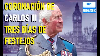 DETALLES DE LA CORONACIÓN DE CARLOS III. SERÁN TRES DÍAS DE CELEBRACIÓN. ¿QUÉ PAPEL TENDRÁ HARRY?