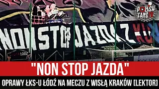 "NON STOP JAZDA" - oprawy ŁKS-u Łódź na meczu z Wisłą Kraków [LEKTOR] (05.05.2023 r.)