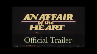 An Affair of the Heart (2021) Official Trailer