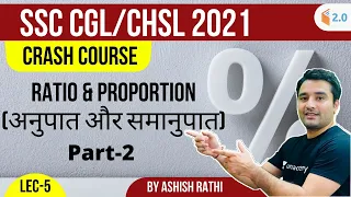SSC CGL/CHSL 2021 | Crash Course | Ratio & Proportion | Ashish Rathi | Part-2