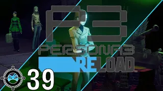 Persona 3 Reload #39 - Tanks for Coming (Let’s Play/First Playthrough)